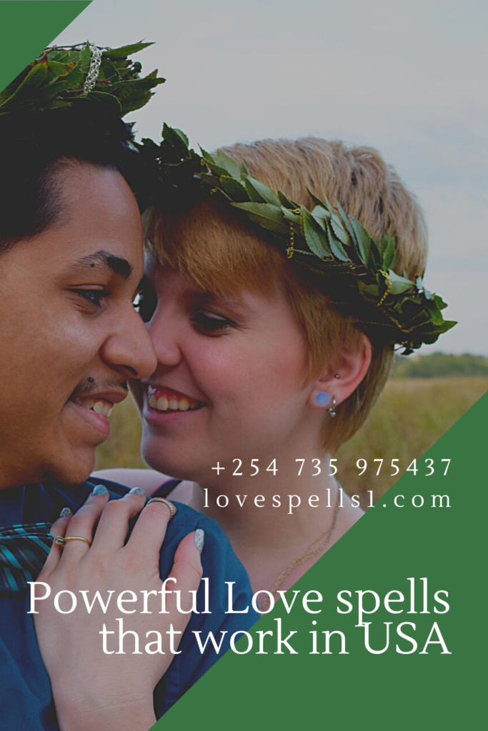 Powerful Love spells that work in USA Powerful Love spells that work in USA